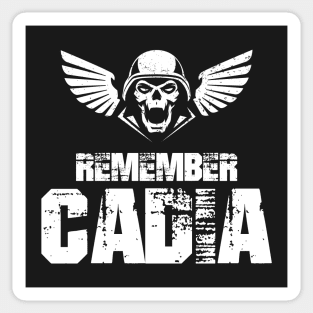 Remember Cadia - Imperial Guards Quotes Sticker